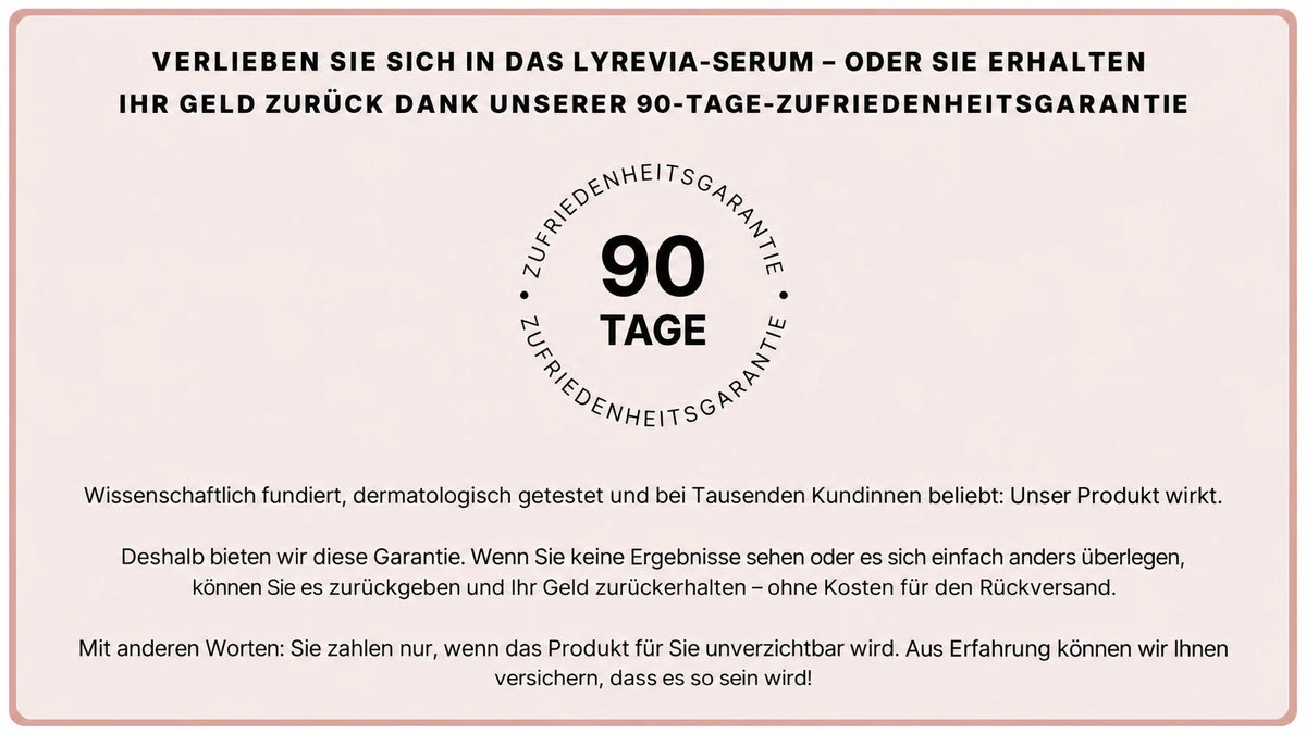 LYREVIA 90 Tage Zufriedenheitsgarantie